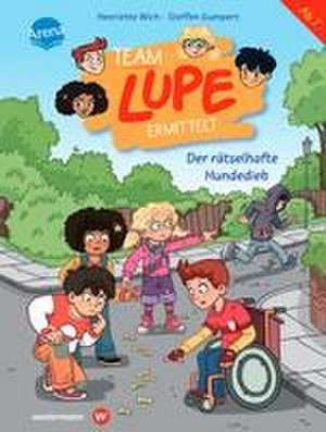 TEAM LUPE ermittelt (1). Der rätselhafte Hundedieb de Henriette Wich