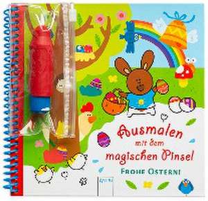 Ausmalen mit dem magischen Pinsel. Frohe Ostern! de Marie Morey