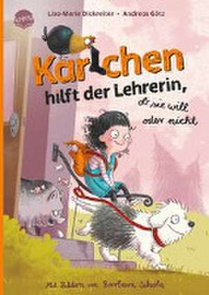 Karlchen hilft der Lehrerin - ob sie will oder nicht (2) de Lisa-Marie Dickreiter