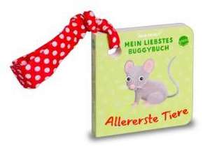 Mein liebstes Buggybuch. Allererste Tiere de Julia Reyelt