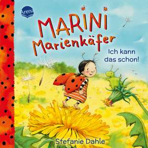 Marini Marienkäfer. Ich kann das schon! de Stefanie Dahle