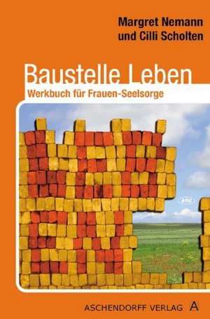 Baustelle Leben de Margret Nemann