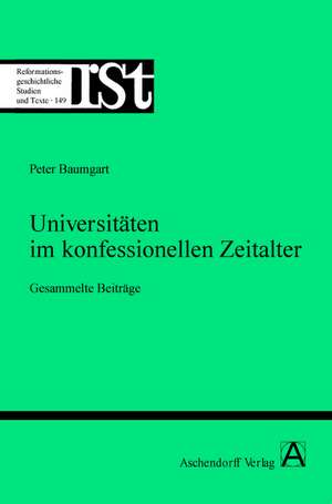 Universitäten im konfessionellen Zeitalter de Peter Baumgart