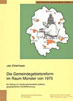 Die Gemeindegebietsreform im Raum Münster von 1975 de Jan Esterhues