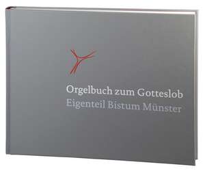 Orgelbuch zum Gotteslob de Bistum Bistum Münster