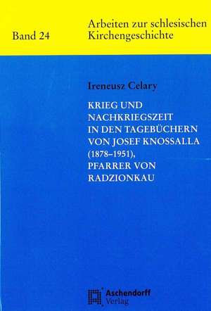 Celary, I: Krieg und Nachkriegszeit in den Tagebüchern