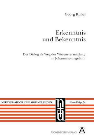 Erkenntnis und Bekenntnis de Georg Rubel