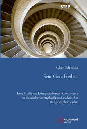 Sein, Gott, Freiheit de Ruben Schneider