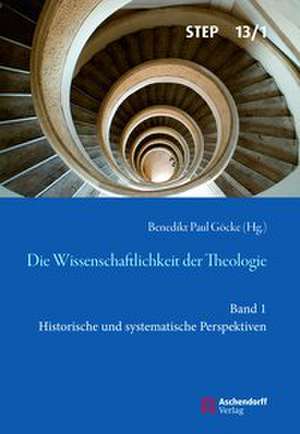 Die Wissenschaftlichkeit der Theologie de Benedikt Paul Göcke