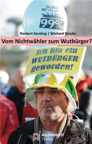 Vom Musterwähler zum Wutbürger? de Wichard Woyke