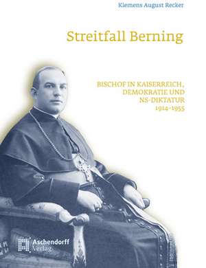 Streitfall Berning de Klemens A. Recker