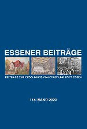 Essener Beiträge: Beiträge zur Geschichte von Stadt und Stift Essen de Historischer Verein