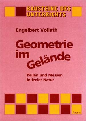 Geometrie im Gelände de Engelbert Vollath