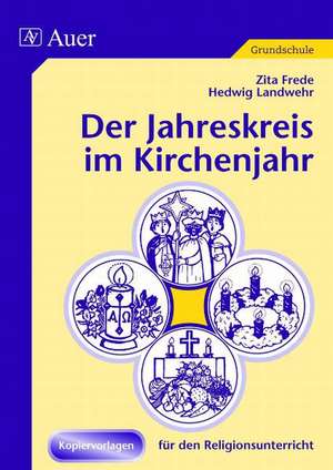 Der Jahreskreis im Kirchenjahr