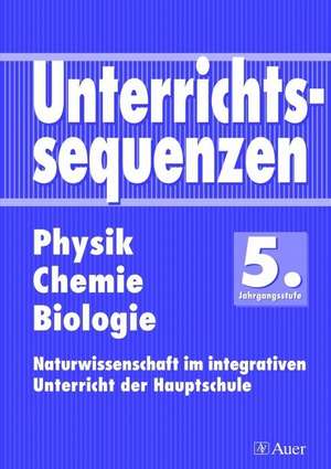 Unterrichtssequenzen Physik / Chemie / Biologie. 5. Jahrgangsstufe. RSR de Alexandra Brumann