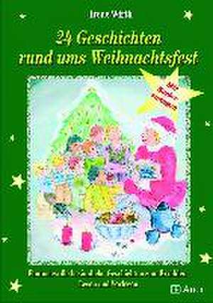 24 Geschichten rund ums Weihnachtsfest de Irene Wirth