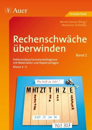 Rechenschwäche überwinden, Klasse 3-5 de Marianne Schindler