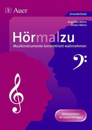 Hörmalzu - Musikinstrumente konzentriert wahrnehmen de Angelika Rehm