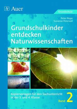 Grundschulkinder entdecken Naturwissenschaften 2. 3. und 4. Klasse