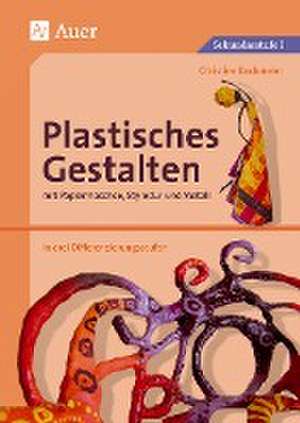 Plastisches Gestalten mit Papiermaschee, Styrodur und Metall de Christine Bachmeier