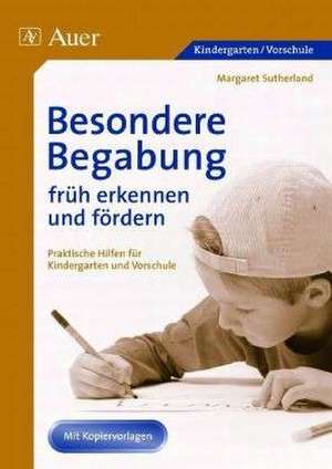 Besondere Begabung früh erkennen und fördern de Margaret Sutherland