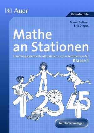 Mathe an Stationen. Klasse 1 de Marco Bettner