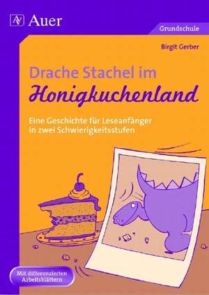 Drache Stachel im Honigkuchenland de Birgit Gerber