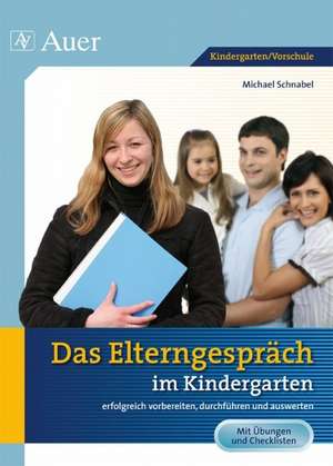 Das Elterngespräch im Kindergarten de Michael Schnabel