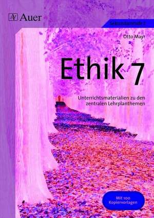 Ethik, Klasse 7 de Otto Mayr