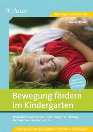 Bewegung fördern im Kindergarten de Marion Reuter