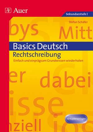 Basics Deutsch: Rechtschreibung de Stefan Schäfer