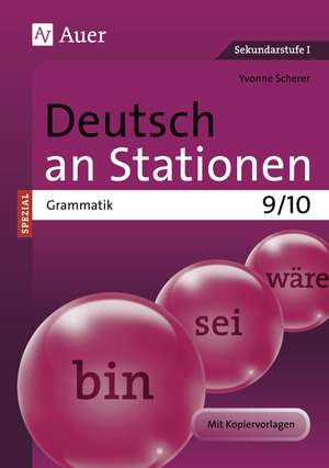 Deutsch an Stationen SPEZIAL Grammatik 9-10 de Yvonne Scherer