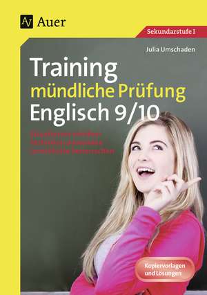 Training mündliche Prüfung Englisch, Klasse 9-10 de Julia Umschaden