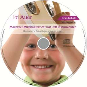 Moderner Musikunterricht mit Orff-Instrumenten CD de Werner Freitag