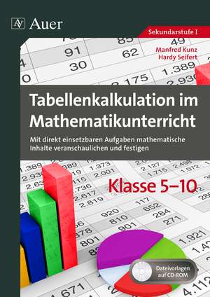 Tabellenkalkulation im Mathematikunterricht 5-10 de Manfred Kunz