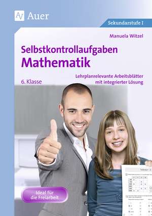 Selbstkontrollaufgaben Mathematik Klasse 6 de Manuela Heinz