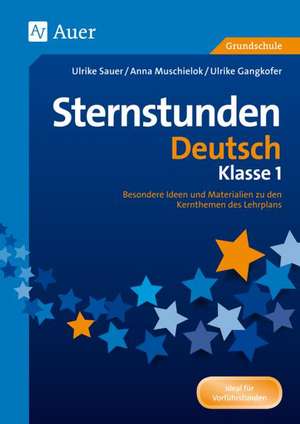 Sternstunden Deutsch - Klasse 1 de Ulrike Sauer