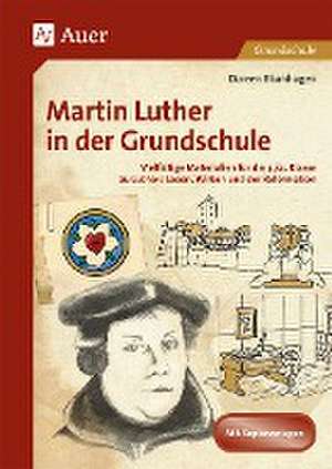 Martin Luther in der Grundschule de Doreen Blumhagen