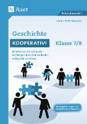 Geschichte kooperativ Klasse 7-8 de Janine Sebb-Weppler