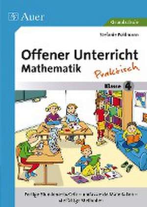 Offener Unterricht Mathematik - praktisch Klasse 4 de Stefanie Pohlmann