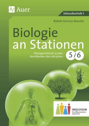 Biologie an Stationen 5-6 Inklusion de Babett Kurzius-Beuster