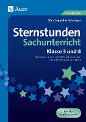 Sternstunden Sachunterricht - Klasse 3 und 4 de Silvia Segmüller-Schwaiger