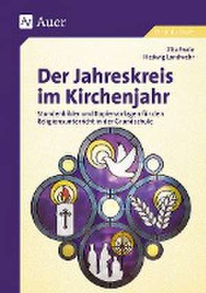 Der Jahreskreis im Kirchenjahr de Zita Frede