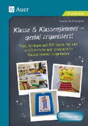 Klasse & Klassenzimmer - genial organisiert de Sandra Kroll-Gabriel