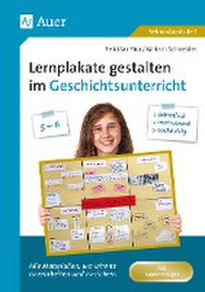 Lernplakate gestalten im Geschichtsunterricht 5-6 de Felicitas Piur