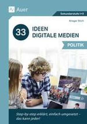 33 Ideen Digitale Medien Politik de Ansgar Stich