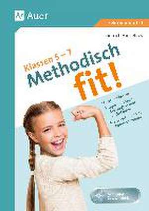 Methodisch fit! Klassen 5 - 7 de Dietrich Hinkeldey