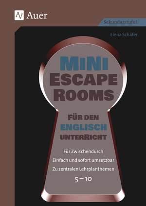 Mini-Escape Rooms für den Englischunterricht de Elena Schäfer