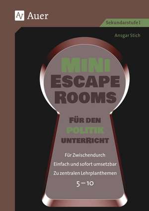 Mini-Escape Rooms für den Politikunterricht de Ansgar Stich