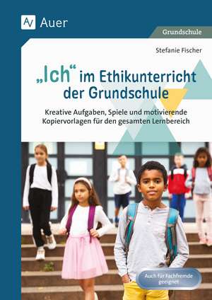 Ich im Ethikunterricht der Grundschule de Stefanie Fischer